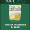 The Practical Fractal presented – Bill Williams