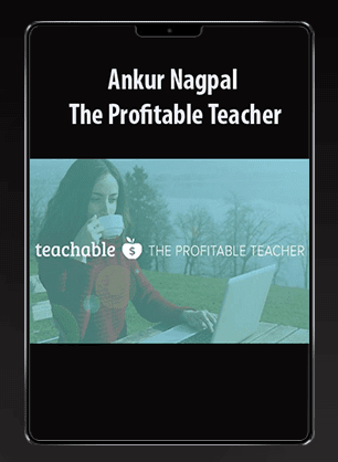 [Download Now] Ankur Nagpal - The Profitable Teacher