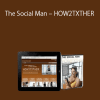 [Download Now] The Social Man – HOW2TXTHER