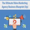 The Ultimate Video Marketing Agency Business Blueprint (Up)