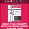 [Download Now] Therapeutic Strategies for Degenerative Joint Disease: Overcoming Pain and Improving Function - Chad M. Thompson