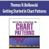 Thomas N.Bulkowski – Getting Started in Chart Patterns