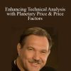 [Download Now] Tim Bost – Enhancing Technical Analysis with Planetary Price & Price Factors