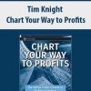 Tim Knight – Chart Your Way to Profits