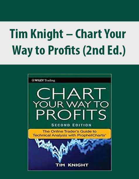 Tim Knight – Chart Your Way to Profits (2nd Ed.)