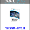 Time Warp – Level III