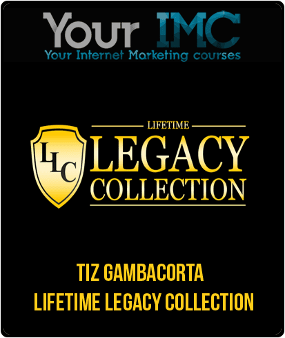 Tiz Gambacorta – Lifetime Legacy Collection