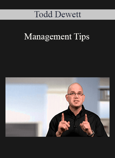 Todd Dewett - Management Tips