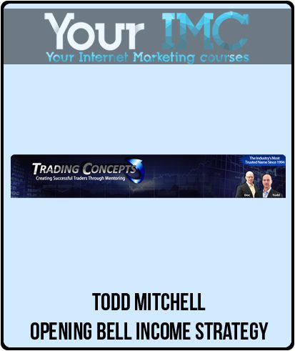 [Download Now] Todd Mitchell - Opening Bell Income Strategy