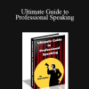 Tom Antion - Ultimate Guide to Professional Speaking