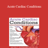 Tom F. Gutchewsky - Acute Cardiac Conditions: Quick Assessment & Rapid Action