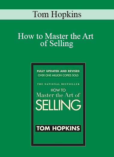 Tom Hopkins - How to Master the Art of Selling