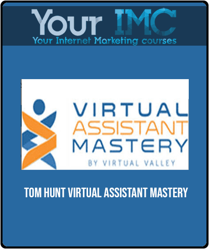 [Download Now] Tom Hunt - Virtual Assistant Mastery