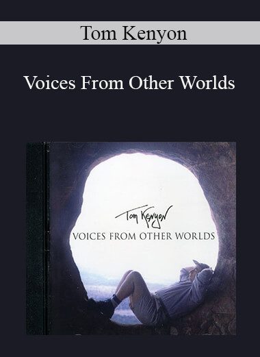 Tom Kenyon - Voices From Other Worlds