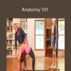 Tom Myers - Anatomy 101