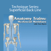 Tom Myers - Technique Series: Superficial Back Line