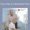 Tom Myers - Your Chair as a Movement Tool