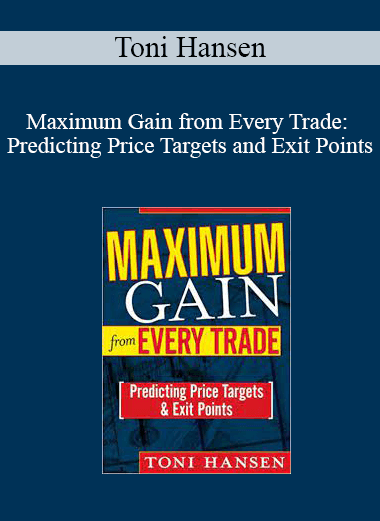 Toni Hansen - Maximum Gain from Every Trade: Predicting Price Targets and Exit Points