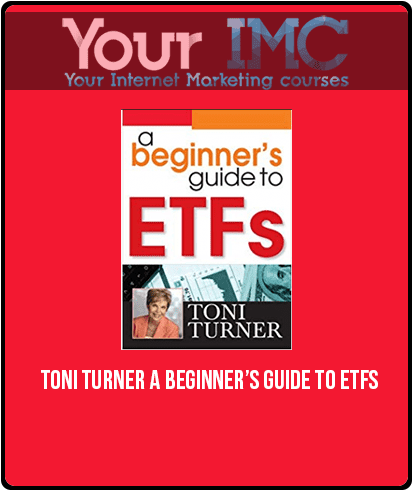 Toni Turner – A Beginner’s Guide To ETFs