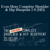 Tony Gentilcore & Dean Somerset - Even More Complete Shoulder & Hip Blueprint 2.0 (HD)