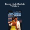 Tony Lara - Italian Style Bachata Volume 3