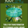 [Download Now] Tools for Transformation Teleseminars Audio Library