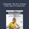 Tracey Davis - Telehealth: The New Normal in the Age of Coronavirus