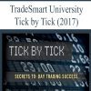 [Download Now] TradeSmart University – Tick By Tick