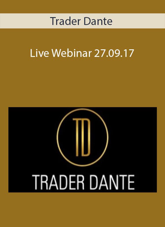 Trader Dante - Live Webinar 27.09.17