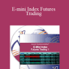 Trading Academy - E-mini Index Futures Trading