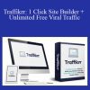 Traffikrr: 1 Click Site Builder + Unlimited Free Viral Traffic