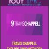 Travis Chappell - Explode Your Network