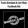 Travis Ketchum & Curt Maly – Facebook Ads