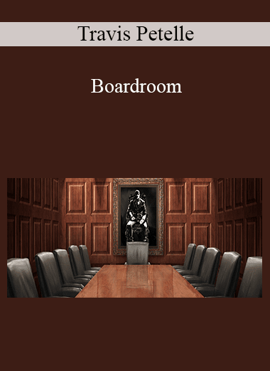 Travis Petelle - Boardroom