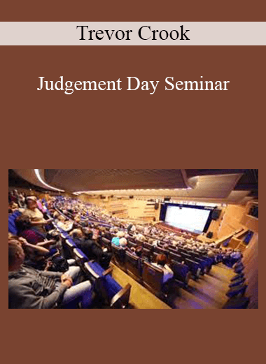 Trevor Crook - Judgement Day Seminar