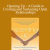 Tristan Taormino - Opening Up - A Guide to Creating and Sustaining Open Relationships