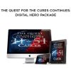 Ty Bollinger – The Quest for The Cures Continues: Digital Hero Package