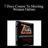 Tyler Tray - 7 Days Course To Meeting Women Online