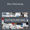 Tyronne Shum - Mass Outsourcing