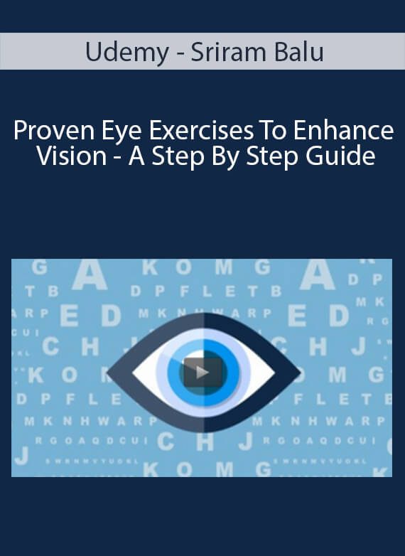 Udemy - Sriram Balu - Proven Eye Exercises To Enhance Vision - A Step By Step Guide