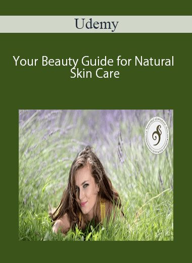 Udemy - Your Beauty Guide for Natural Skin Care