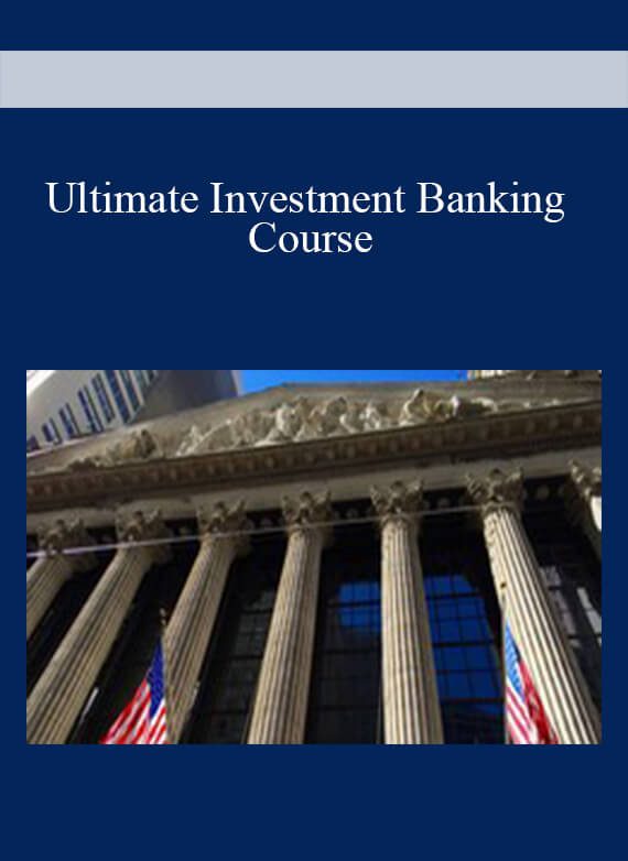 Ultimate Investment Banking Course