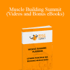 V.A. - Muscle Building Summit (Videos and Bonus eBooks)