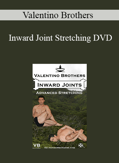 Valentino Brothers - Inward Joint Stretching DVD