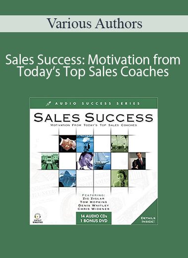 Various Authors - Sales Success: Motivation from Today’s Top Sales Coaches