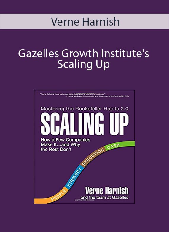 Verne Harnish - Gazelles Growth Institute's Scaling Up