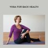 Veronique Gauthier – Yoga for Back Health