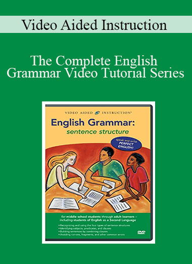 Video Aided Instruction - The Complete English Grammar Video Tutorial Series