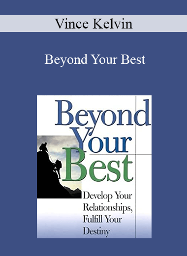 Vince Kelvin - Beyond Your Best