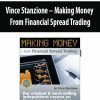 Vince Stanzione – Making Money From Financial Spread Trading